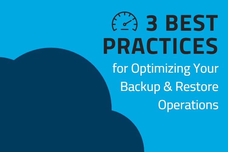 3 Best Practices for Optimizing Your OpenStack Backup and Restore Operations