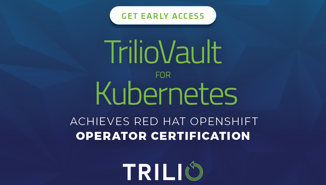 TrilioVault for Kubernetes Achieves Red Hat OpenShift Operator Certification