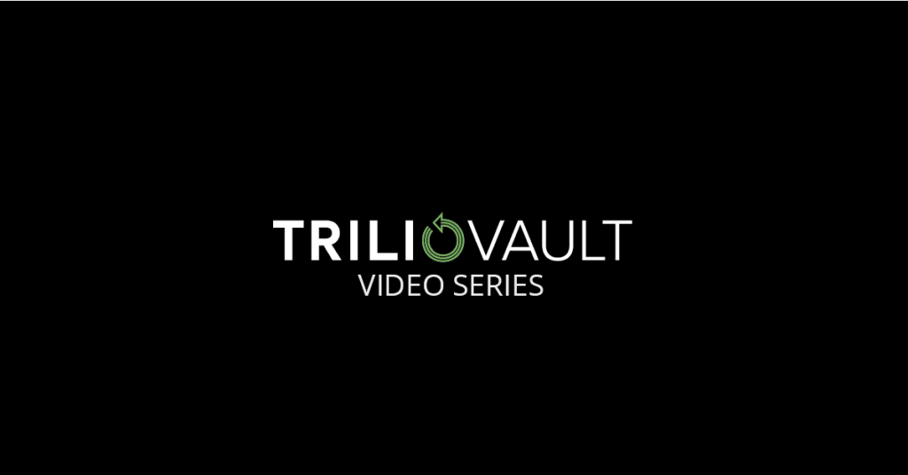 triliovault video series