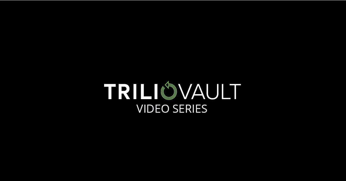 triliovault video series