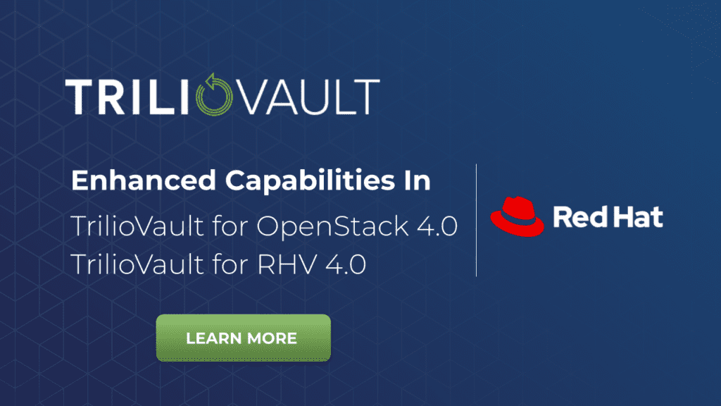 TrilioVault for OpenStack 4.1: What's Good Can Get Better