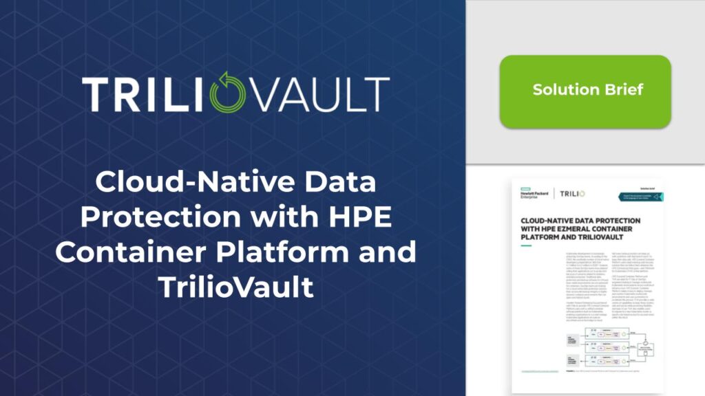 Cloud-Native Protection with HPE Ezmeral Container Platform and TrilioVault