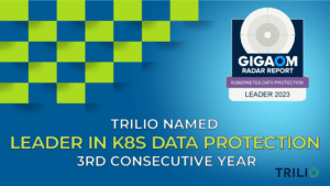 An image of the blog that narrates Trilio Named a Leader for the 3rd Consecutive Year in Kubernetes Data Protection Report and Research firm GigaOm names Trilio a “Leader” and “Fast Mover” in the new 2023 GigaOm Radar for Kubernetes Data Protection report for the third consecutive year.