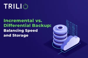 Incremental vs. Differential Backup: Balancing Speed and Storage