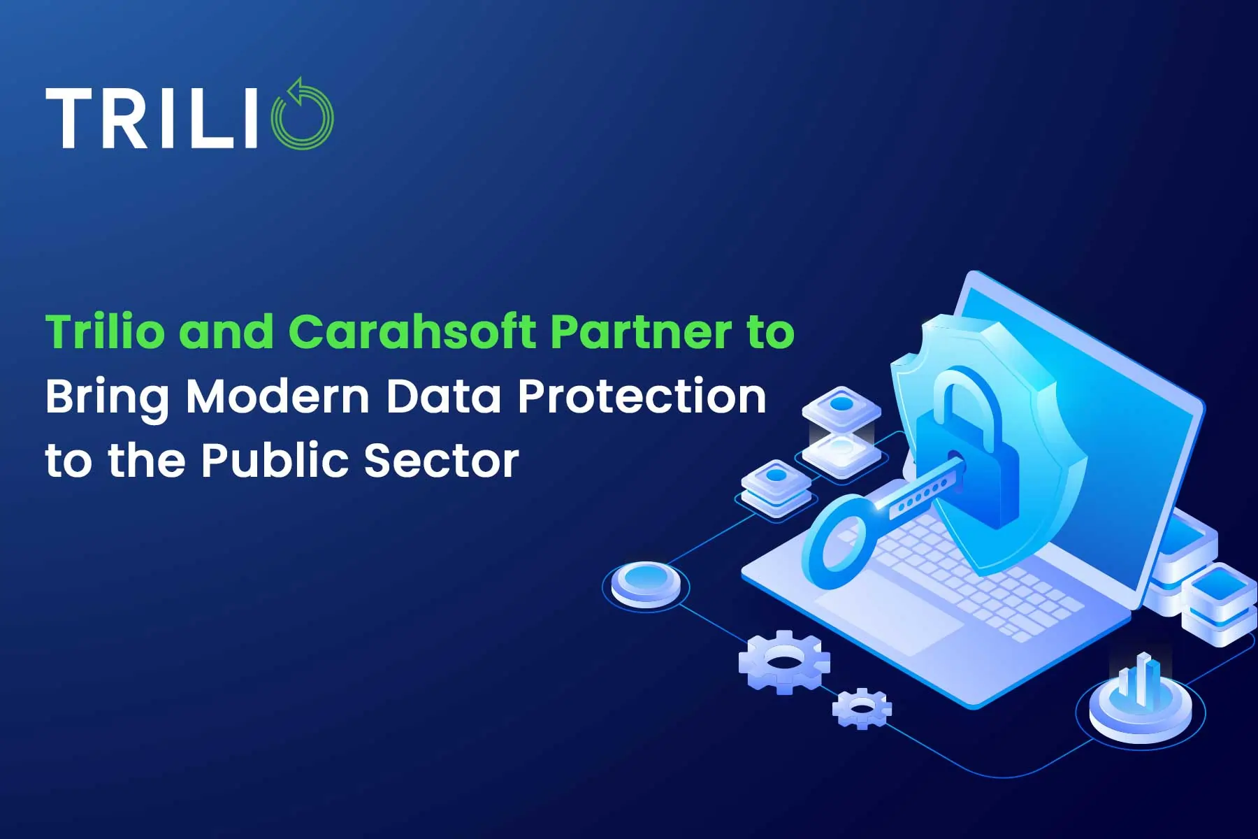 Trilio and Carahsoft Partner to Bring Modern Data Protection to the ...