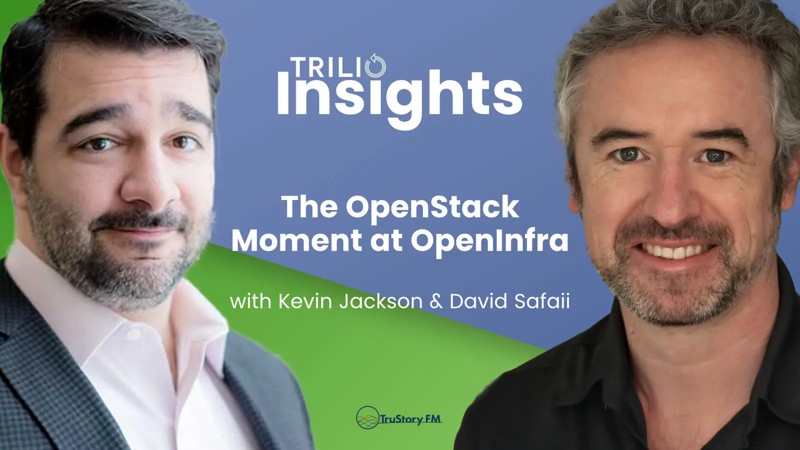 The OpenStack Moment at OpenInfra with Kevin Jackson and David Safaii