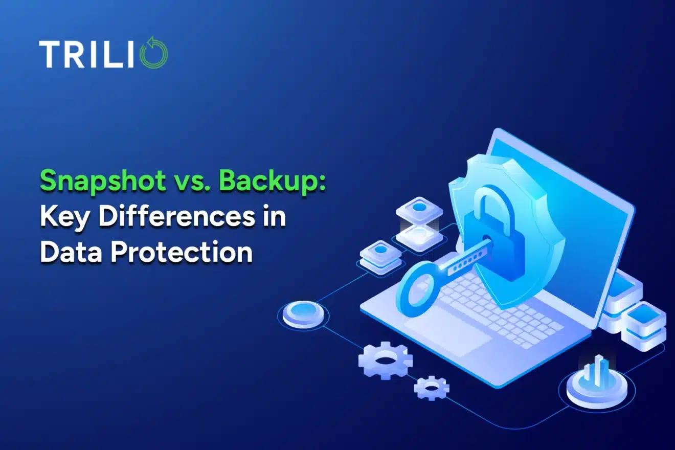 Snapshot vs. Backup: Key Differences in Data Protection