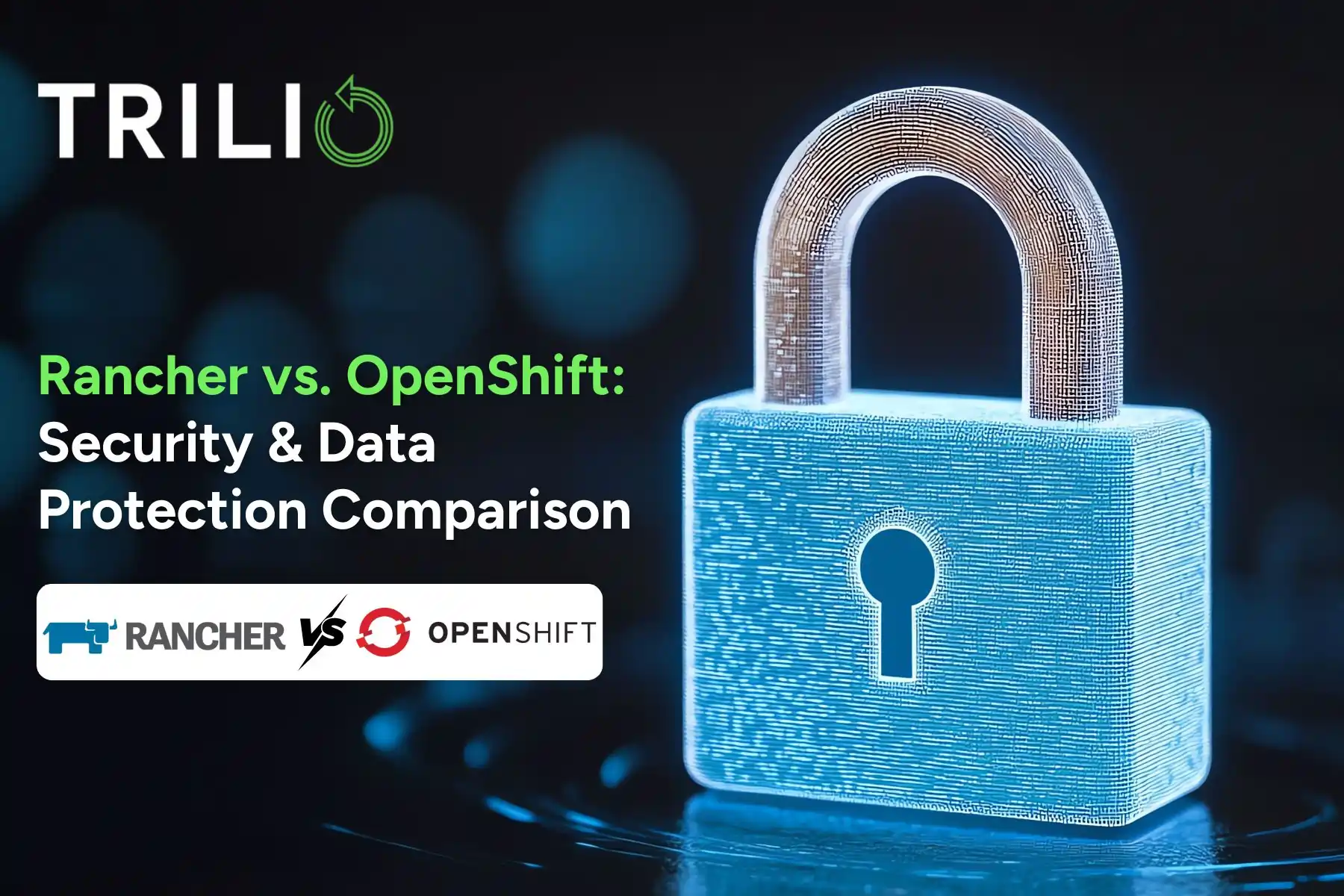 Rancher vs. OpenShift: Security & Data Protection Comparison
