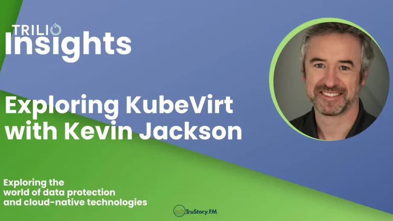 Exploring KubeVirt with Kevin Jackson